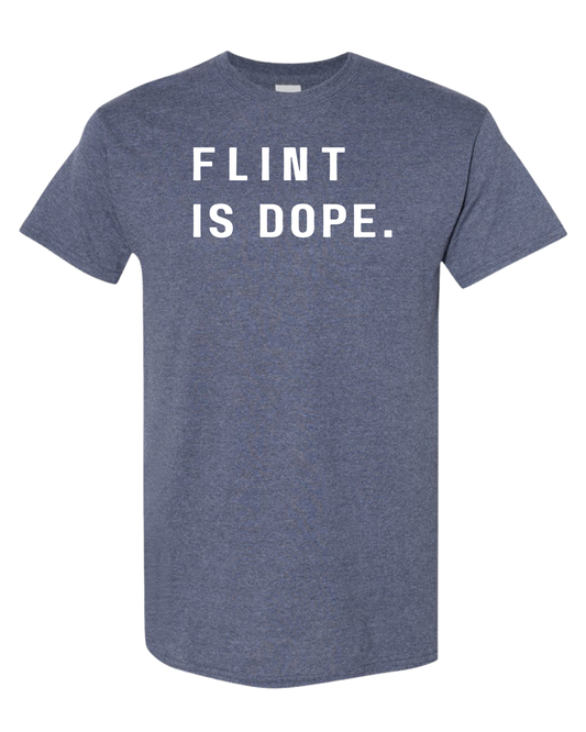 Flint is Dope Tee