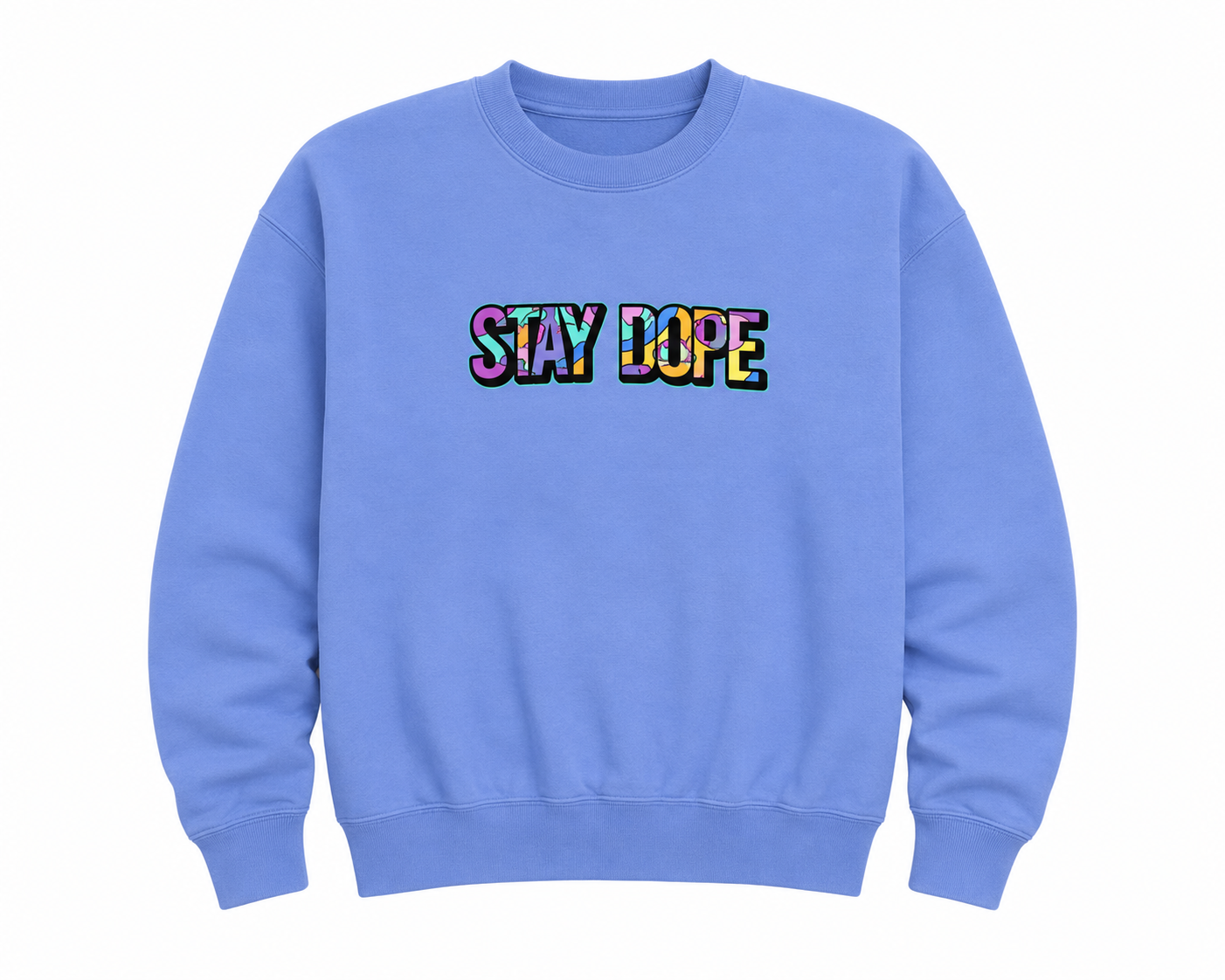 STAY DOPE Sweatshirt