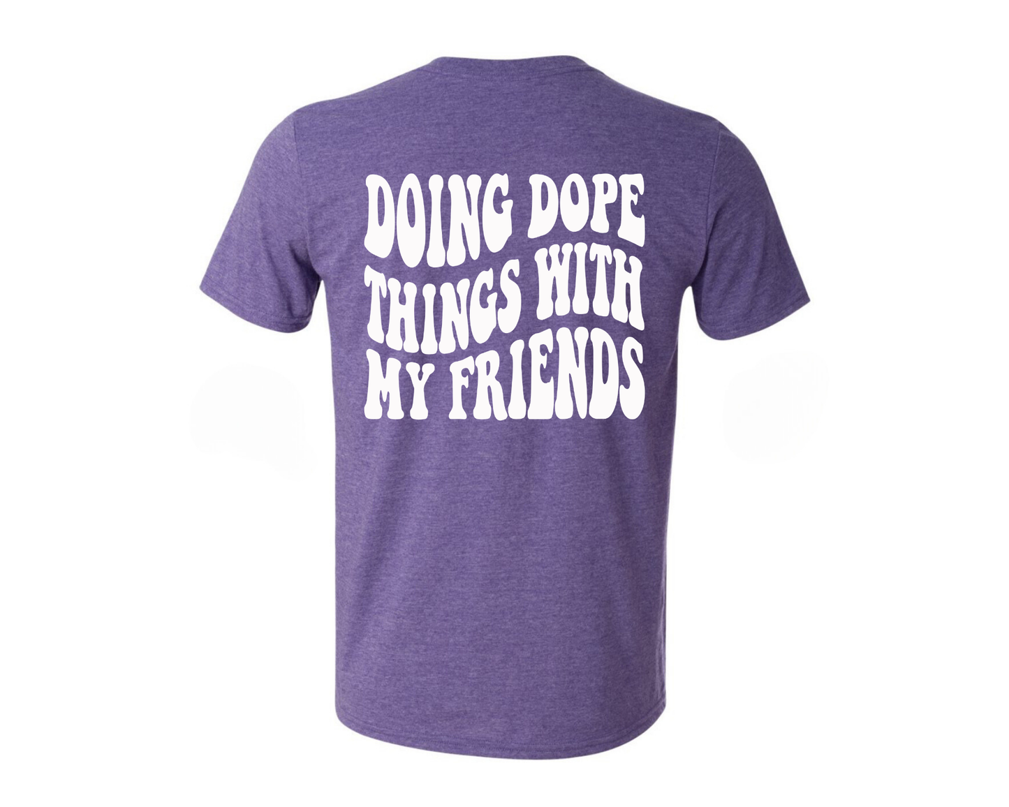 Doing Dope Things Tee