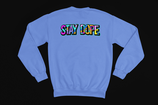 STAY DOPE Sweatshirt