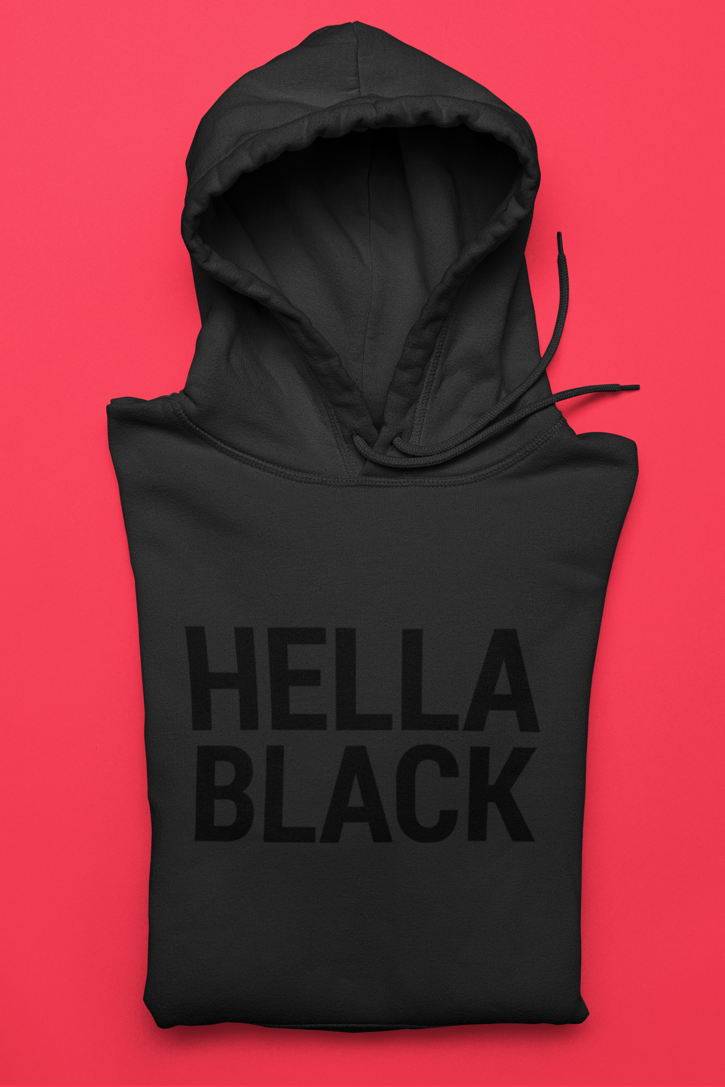 HELLA BLACK Hoodie